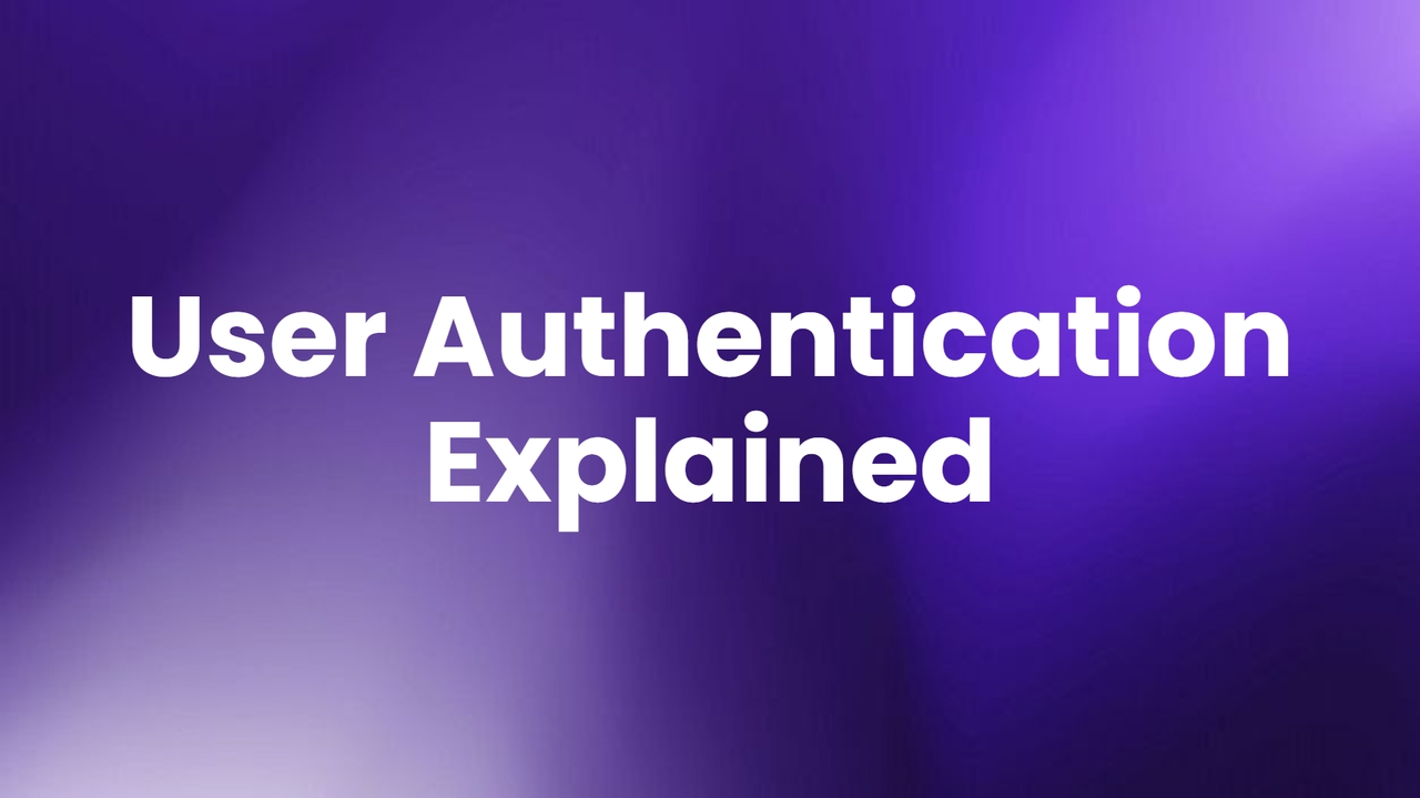 User Authentication Explained: How Secure Login Systems Work
