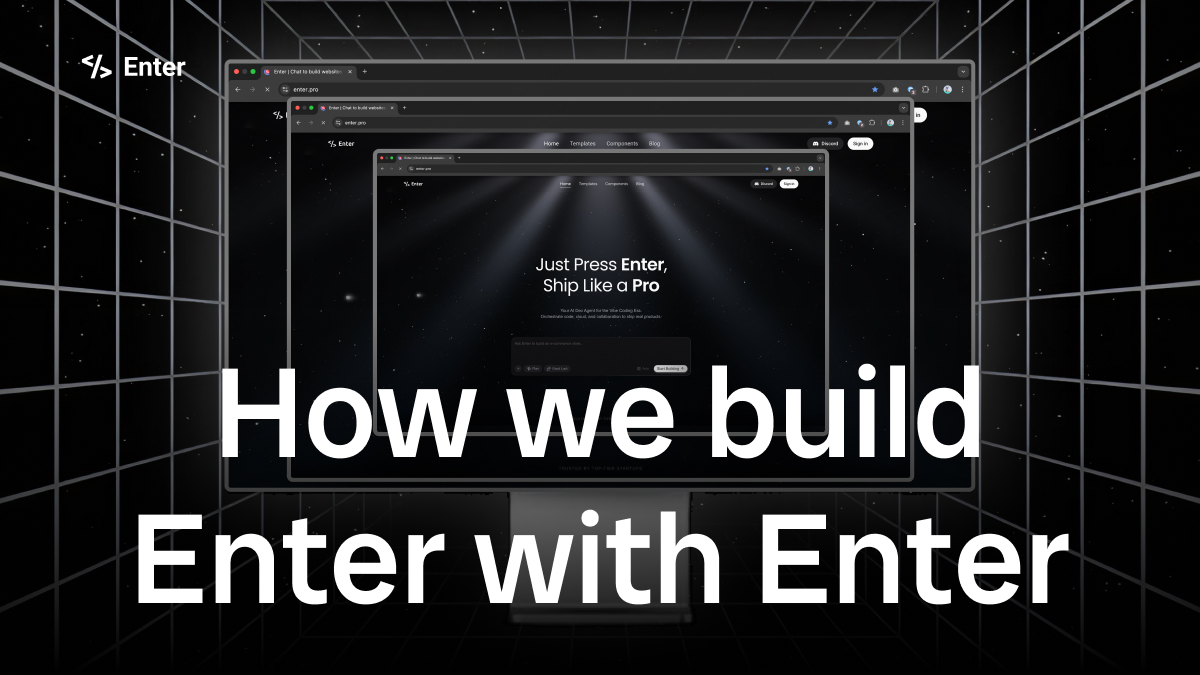 Eating Our Own Cooking: How We Build Enter With Enter