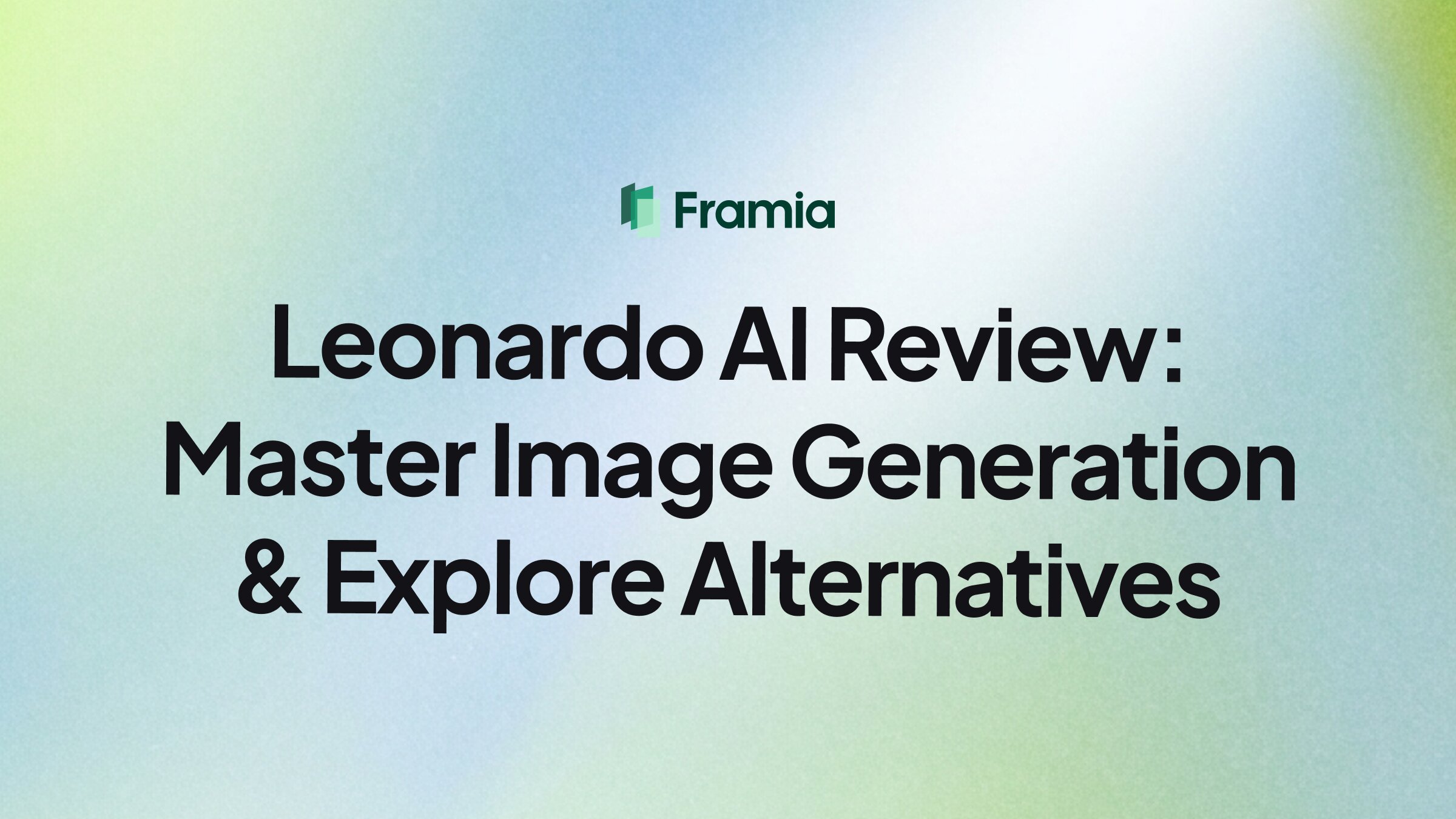 Leonardo AI Review: Master Image Generation & Explore Alternatives