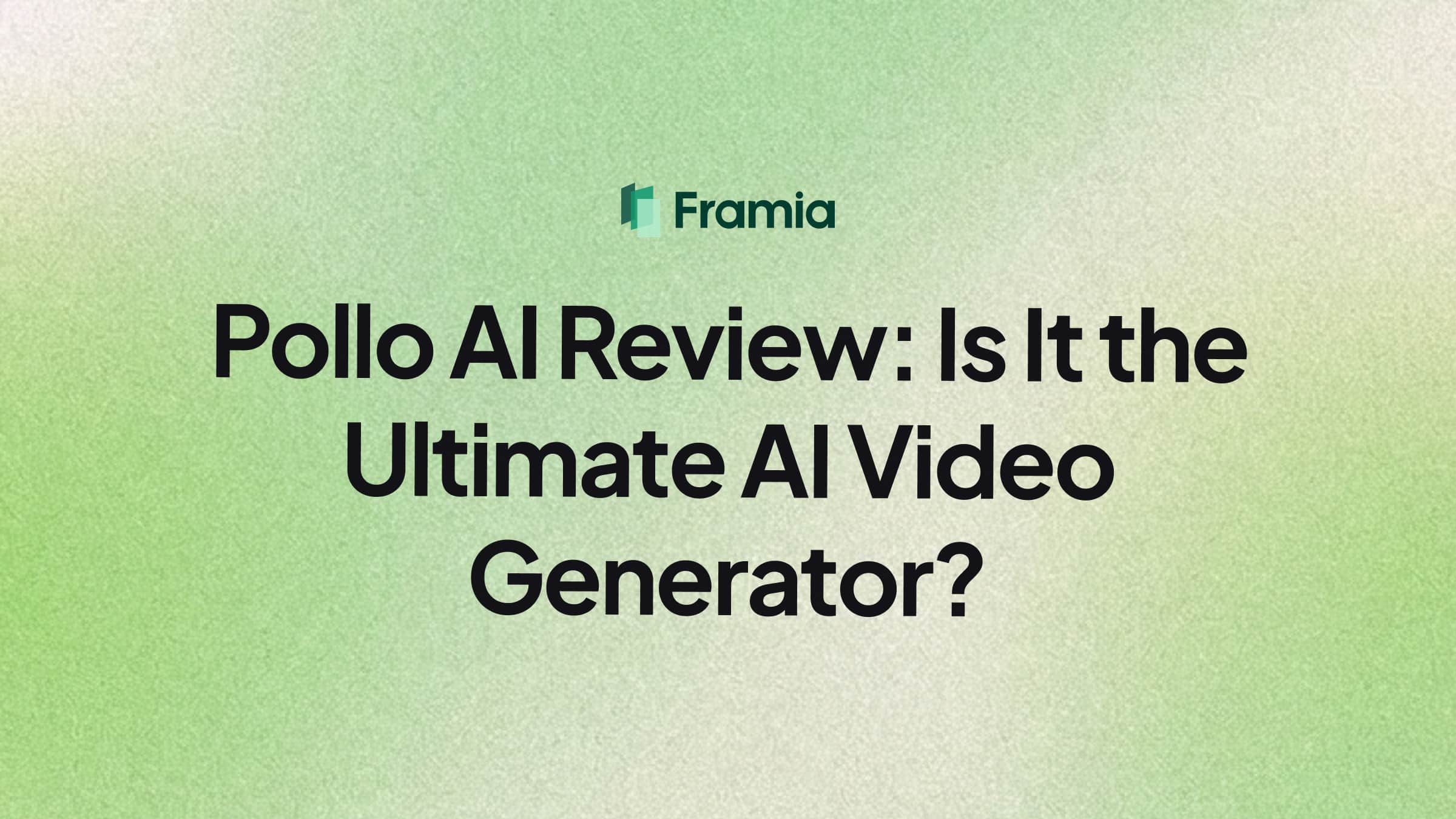 Pollo AI Review: Is It the Ultimate AI Video Generator?