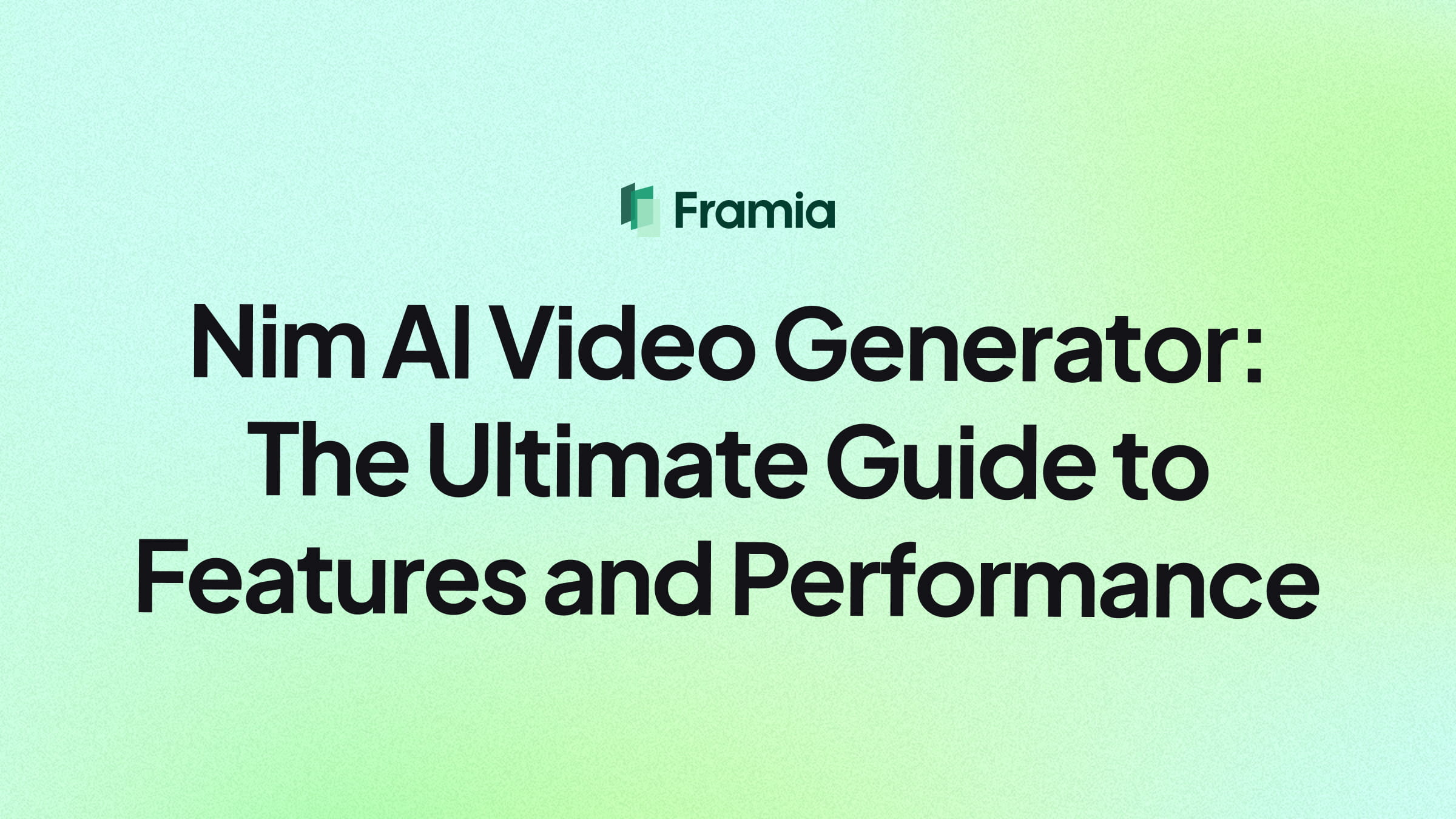 Nim AI Video Generator: The Ultimate Guide to Features and Performance