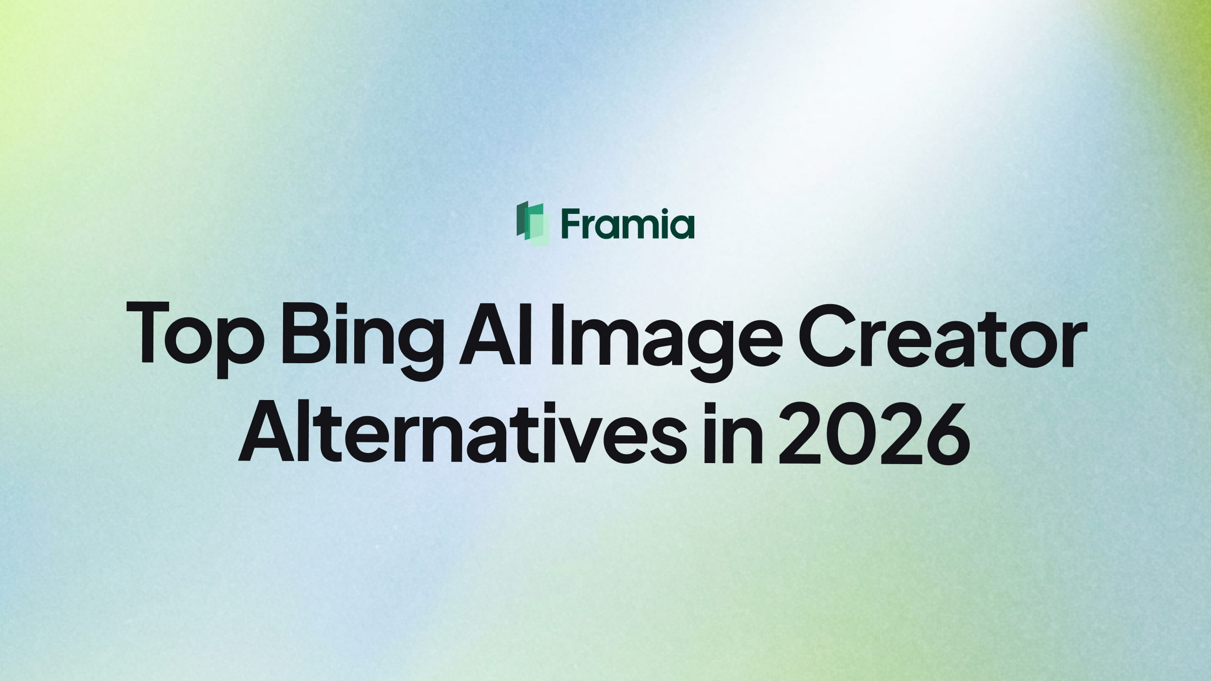 Top Bing AI Image Creator Alternatives in 2026 (Reviewed)
