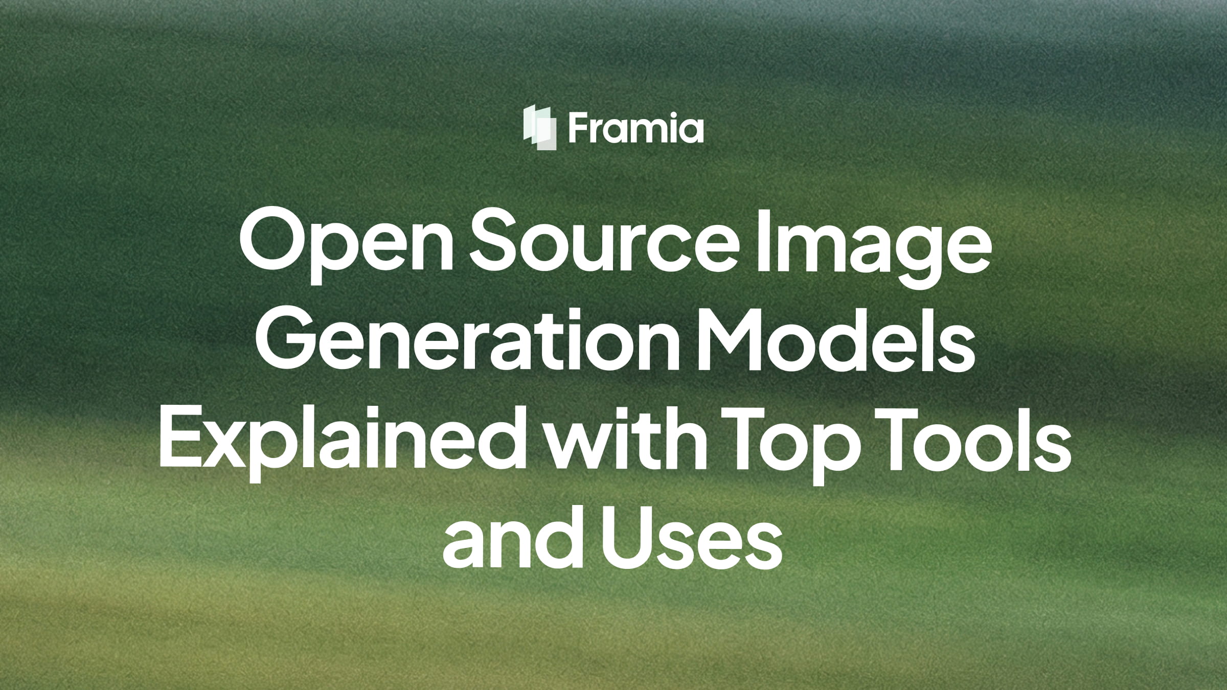 Open Source Image Generation Models Explained with Top Tools and Uses