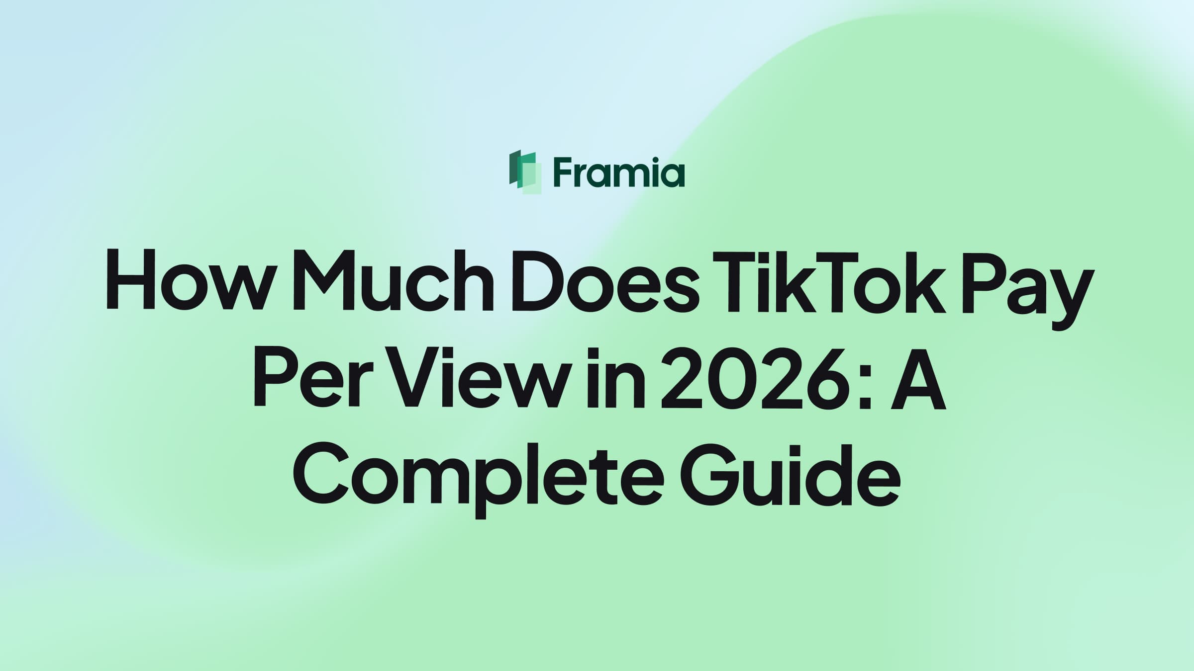  How Much Does TikTok Pay Per View in 2026: A Complete Guide