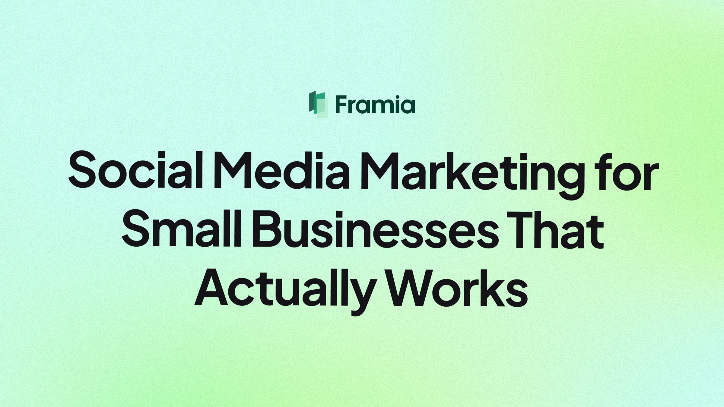 Social Media Marketing for Small Businesses That Actually Works