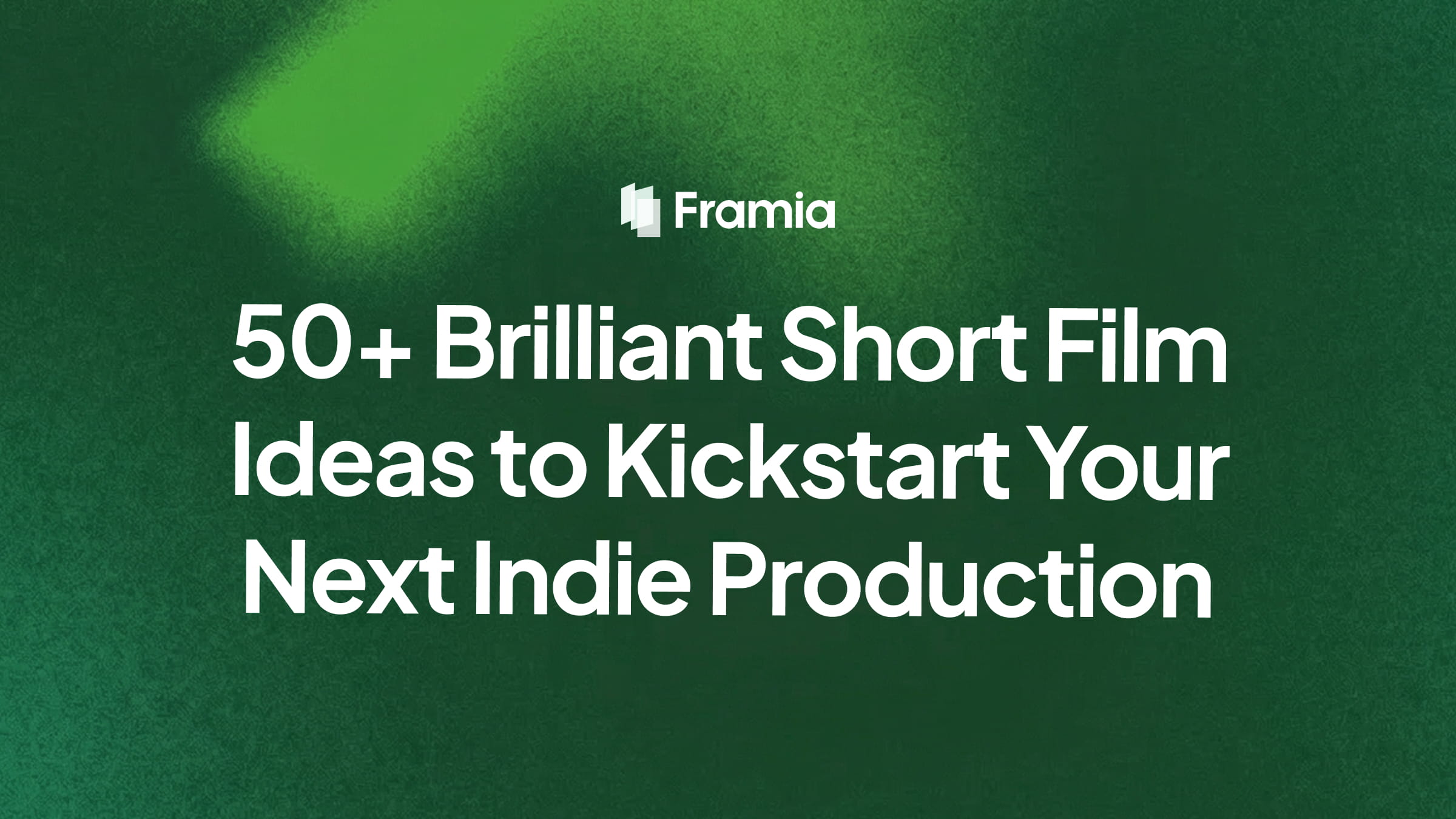 50+ Brilliant Short Film Ideas to Kickstart Your Next Indie Production
