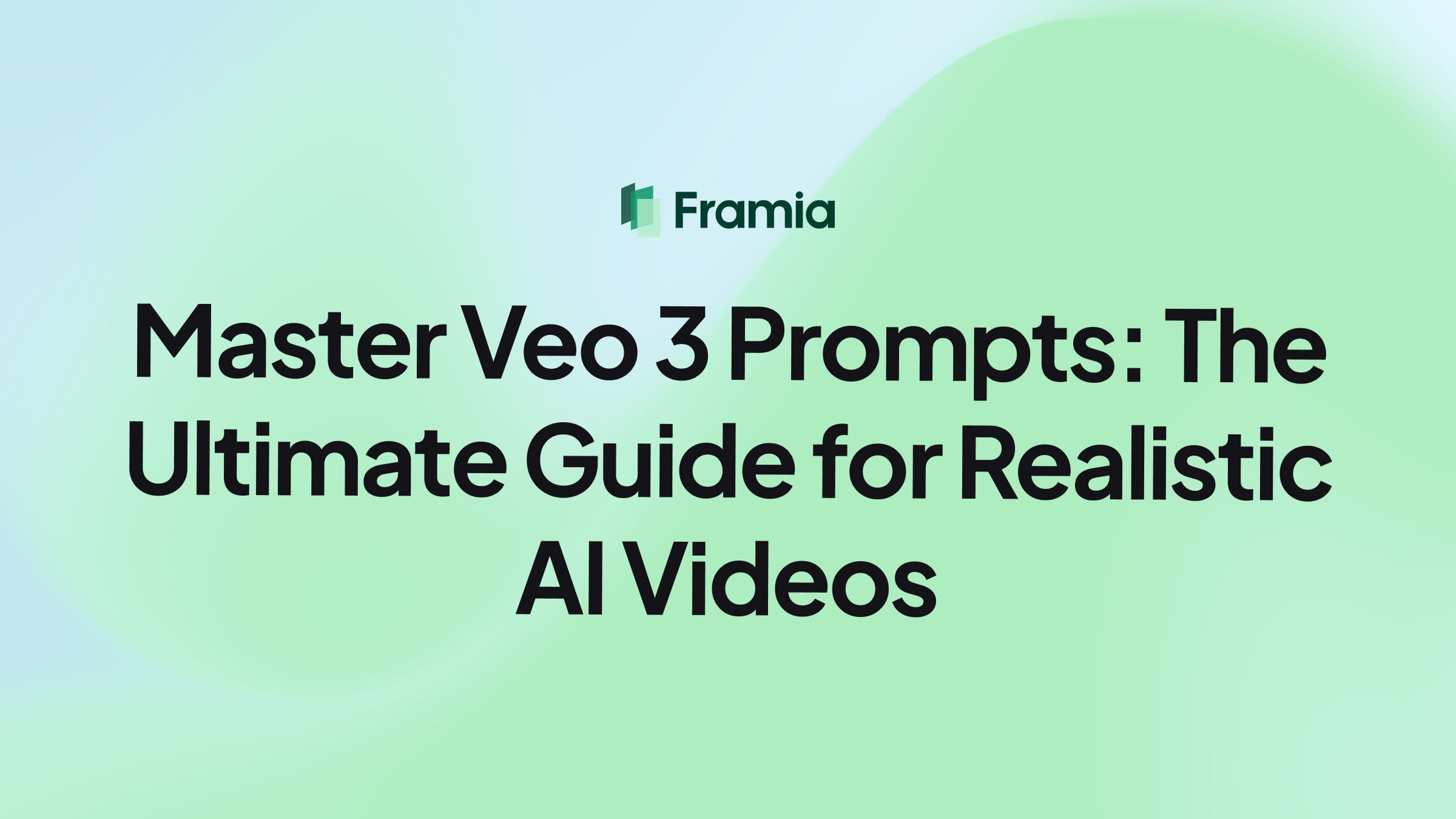 Master Veo 3 Prompts: The Ultimate Guide for Realistic AI Videos
