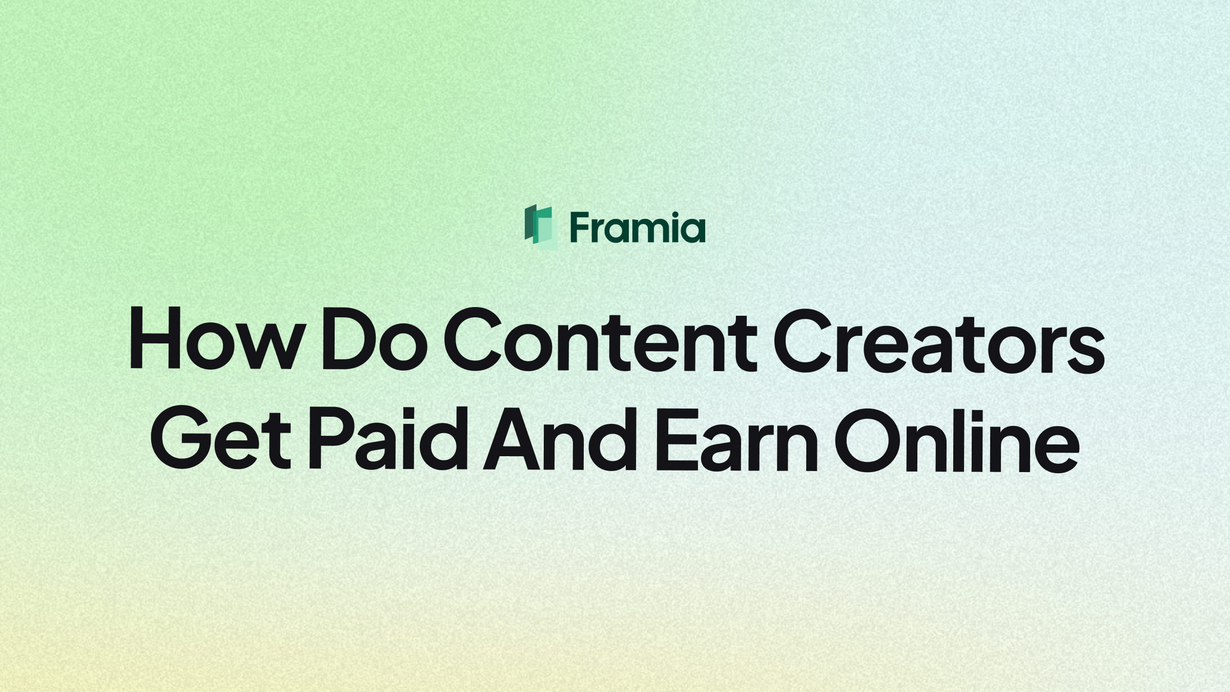 How Do Content Creators Get Paid And Earn Online