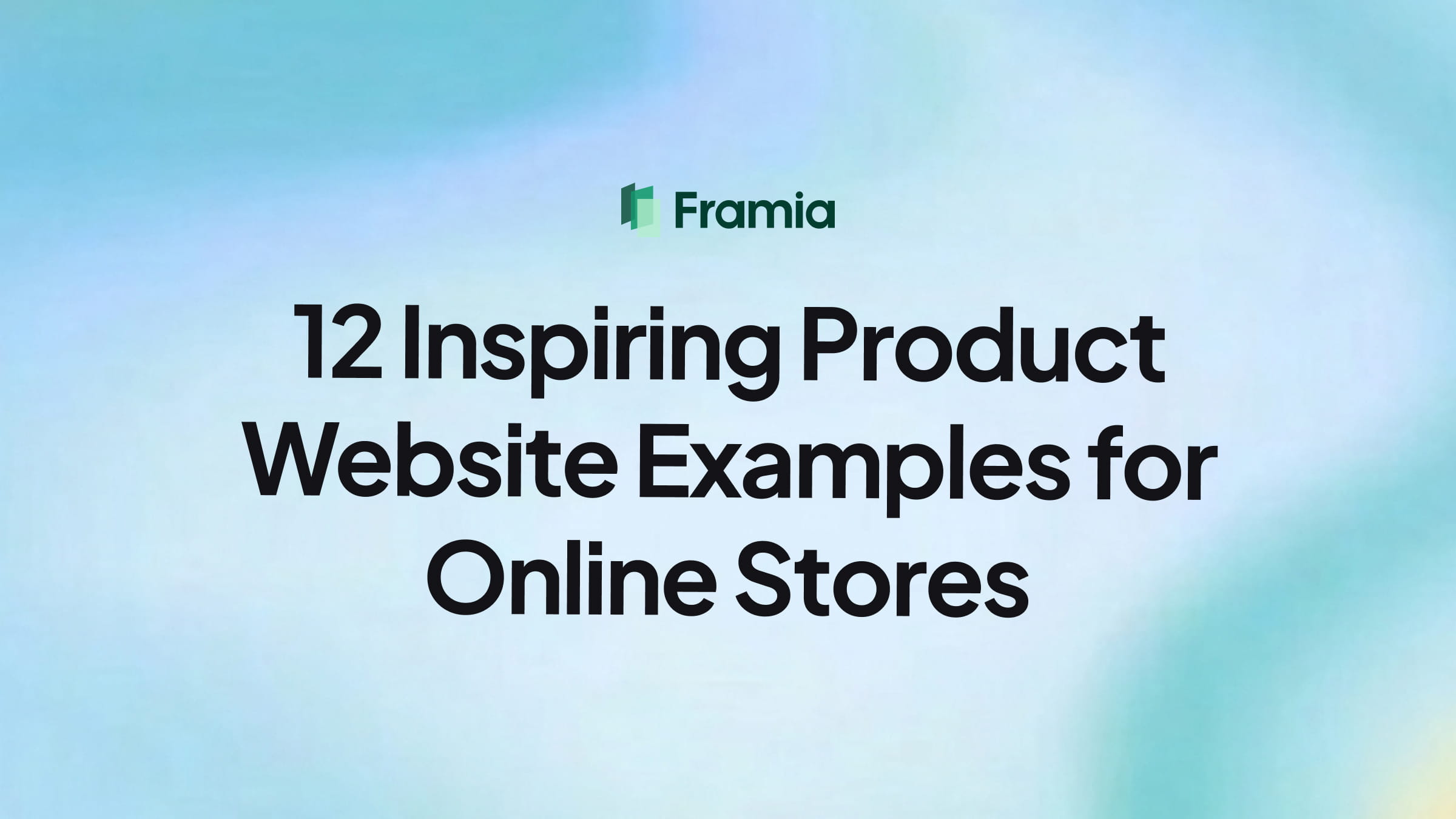 12 Inspiring Product Website Examples for Online Stores
