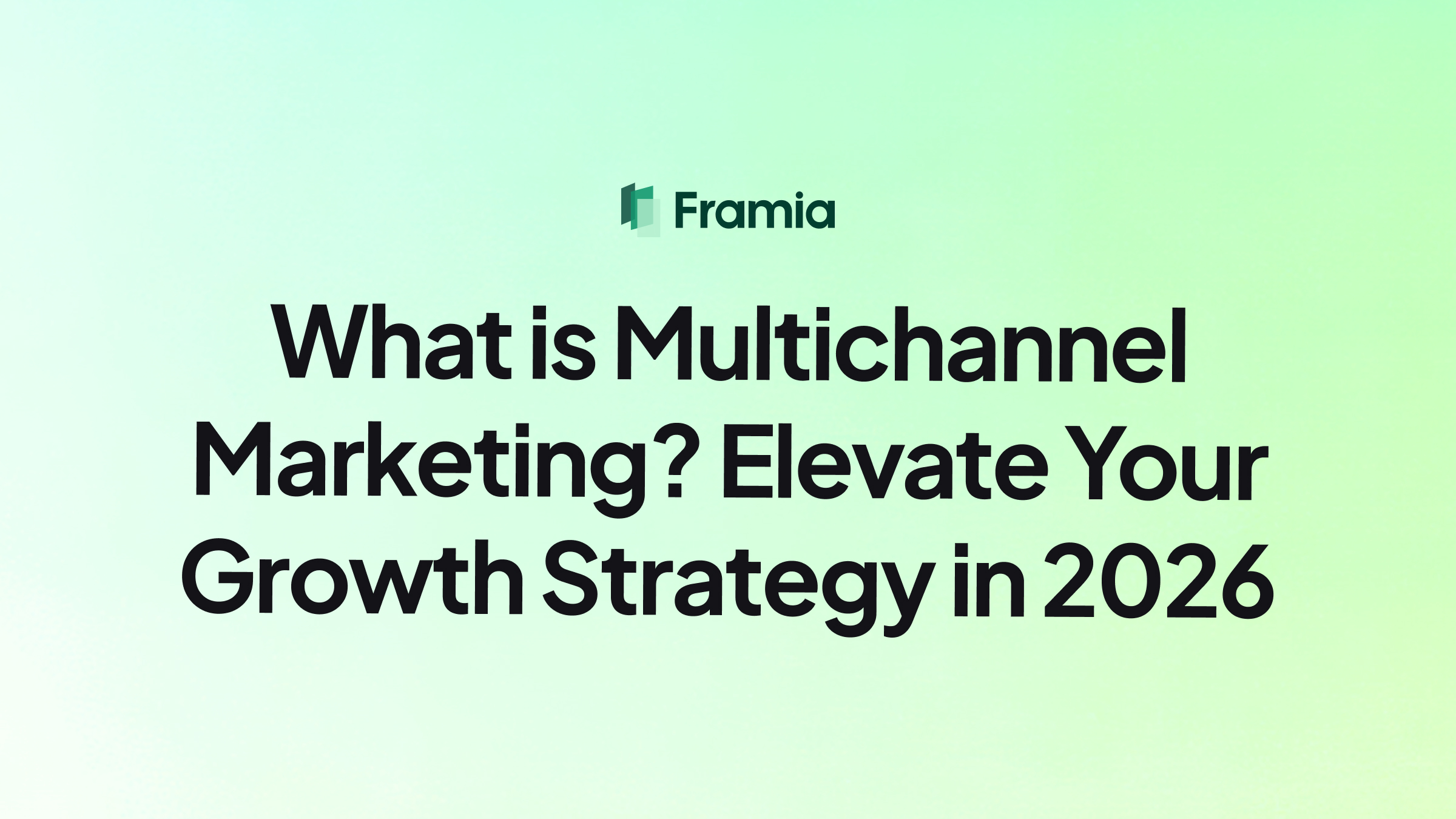 ¿Qué es el marketing multicanal? Eleva tu estrategia de crecimiento en 2026