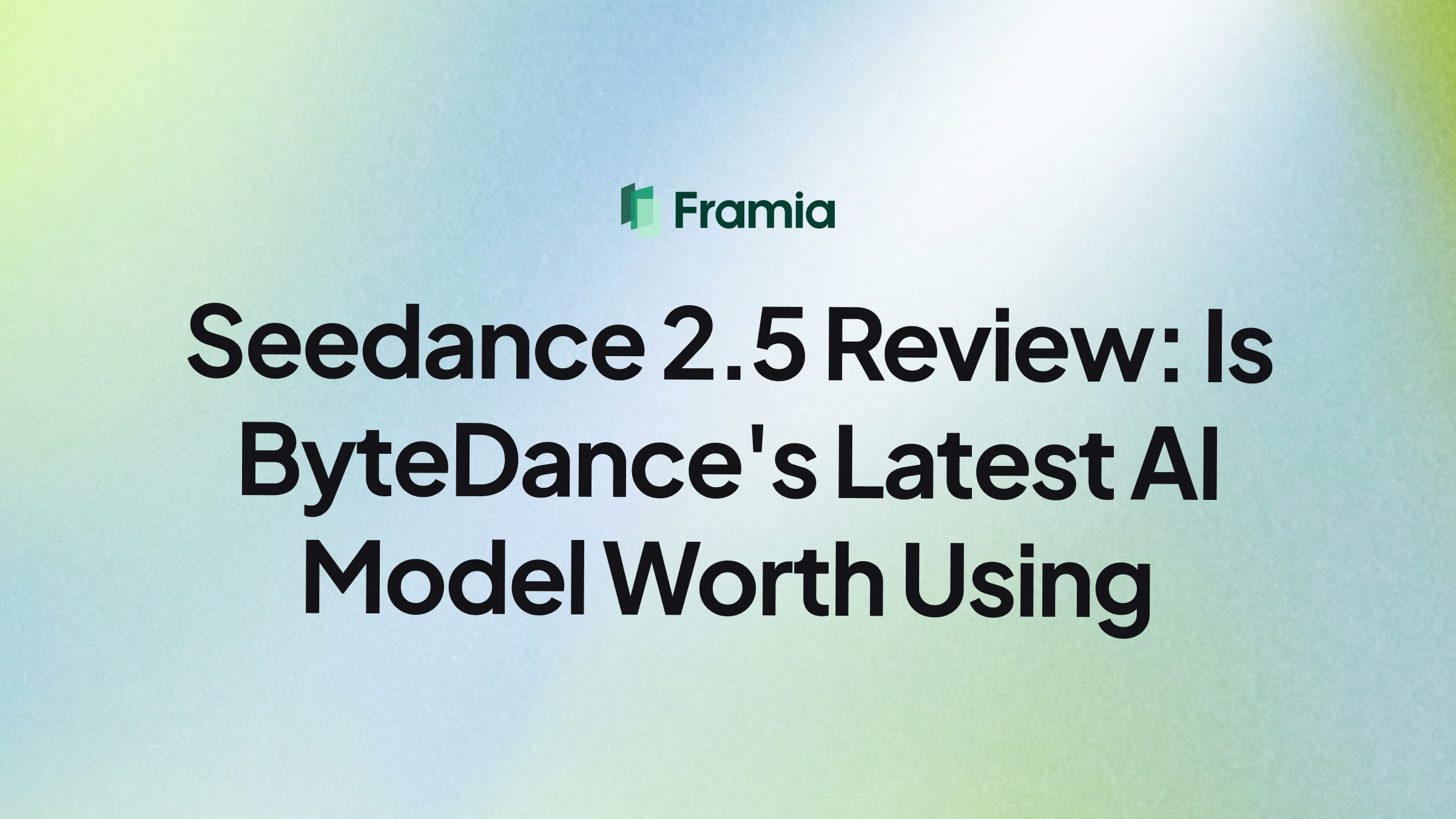 Is Seedance 2.5 Worth the Hype? A Hands-On Review of ByteDance's AI video model