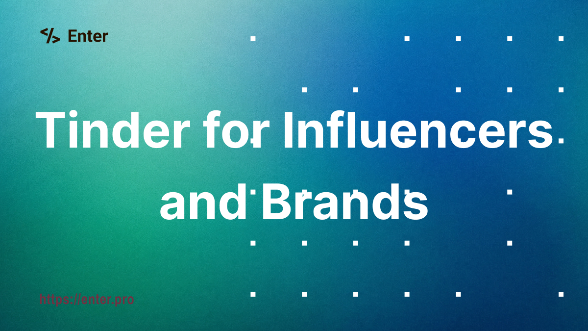 How I Built a "Tinder for Influencers & Brands"